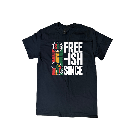 Free-ish Since 1865 Graphic Shirt