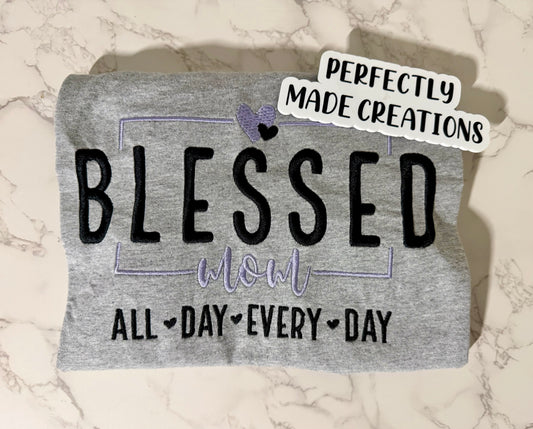 “Blessed Mom – All Day Every Day” Embroidered Tee