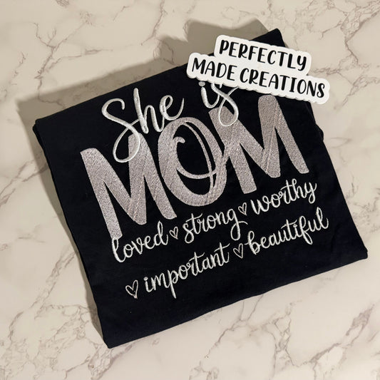 “She Is Mom” Inspirational Embroidered Tee